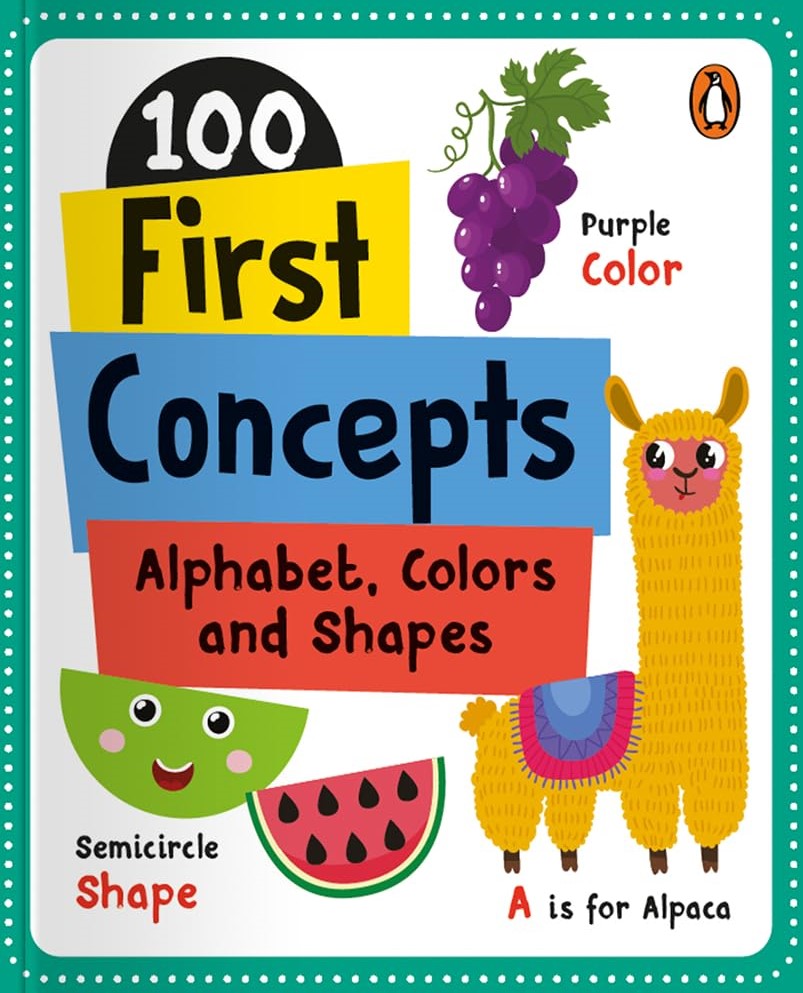 100 First Concepts Alphabet, Colors and Shapes