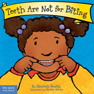 Teeth Are Not For Biting - Elizabeth Verdick