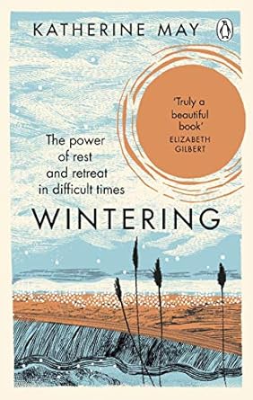 Wintering: The Power of Rest and Retreat in Difficult Times