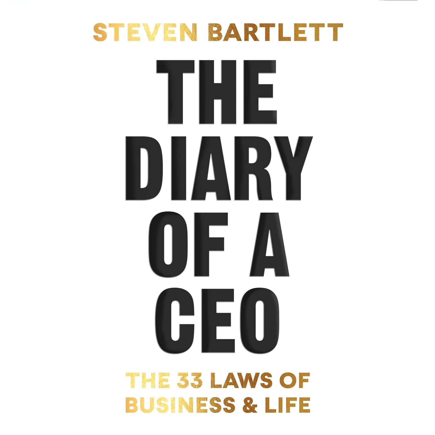 The Diary of a CEO: The 33 Laws of Business & Life