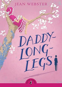 Puffin Classics: Daddy Long-Legs - Jean Webster