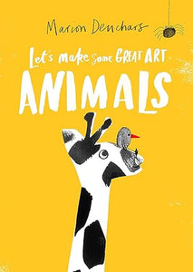 Let's Make Some Great Art: Animals