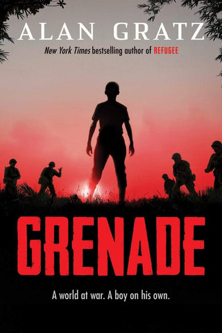 Grenade: A World at War, A Boy on His Own - Alan Gratz