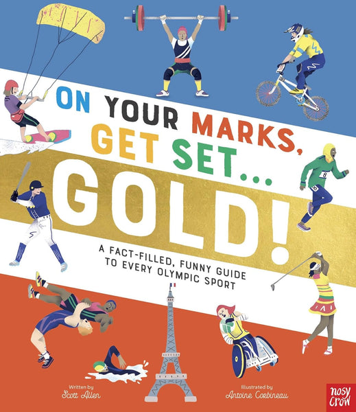 On Your Marks, Get Set, Gold!: A Fact-Filled, Funny Guide to Every Olympic Sport