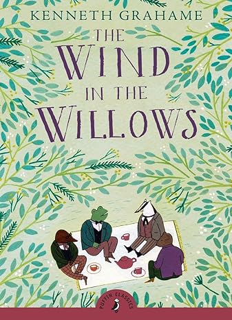 Puffin Classics: The Wind in the Willows - Kenneth Grahame