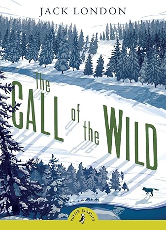 Puffin Classics: Call Of The Wild - Jack London