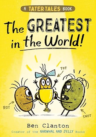 A Tater Tales Book: The Greatest In The World