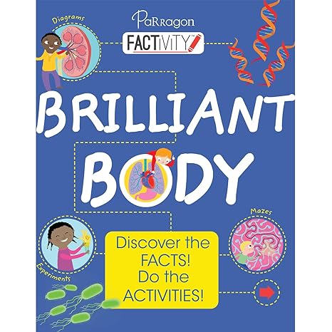 Factivity: Brilliant Body Discover the Facts! Do the Activity!