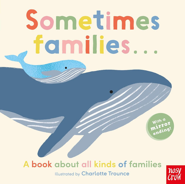 Sometimes Families: A Book About All Kinds of Families