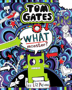 Tom Gates #15 What Monster?