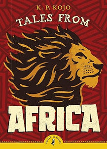 Puffin Classics: Tales From Africa - K.P. Kojo