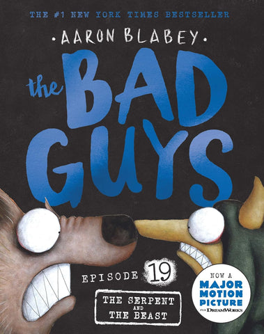 Bad Guys Episode #19: The Serpent and TheBeast