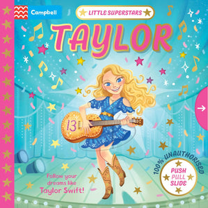 Little Superstars: Taylor: A Push, Pull, Slide Book