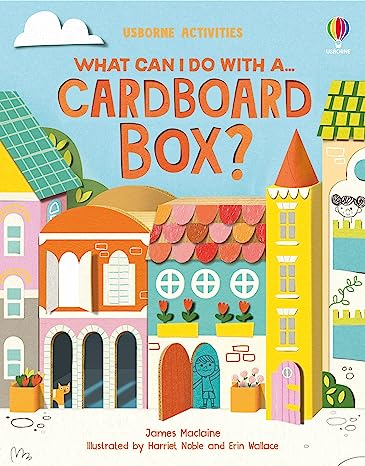 Usborne Activities What Can I Do With a Cardboard Box?