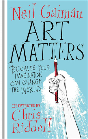 Art Matters: Because Your Imagination Can Change the World