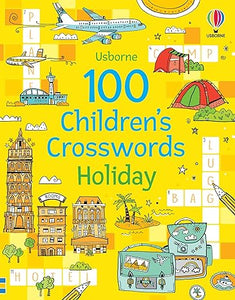 Usborne 100 Children's Crosswords: Holiday