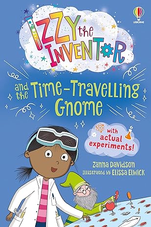 Usborne Izzy the Inventor and the Time Travelling Gnome With Actual Experiments