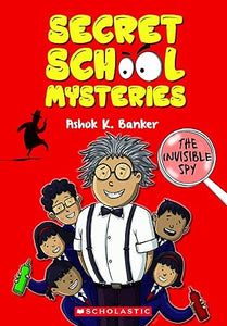 Secret School Mysteries: The Invisible Spy