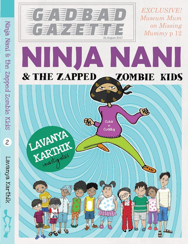 Ninja Nani & the Zapped Zombie Kids