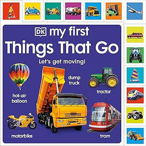 DK My First Things That Go: Let's Get Moving!