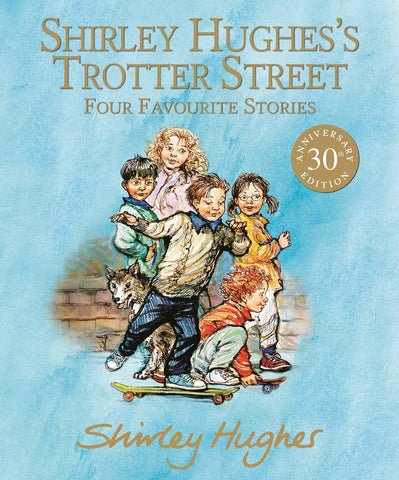 Shirley Hughes's Trotter Street (Four Favourite Stories)