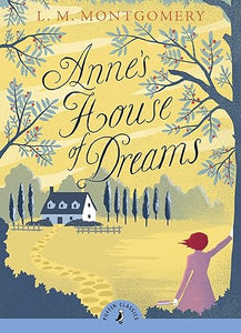 Puffin Classics: Anne's House of Dreams - L.M. Montgomery