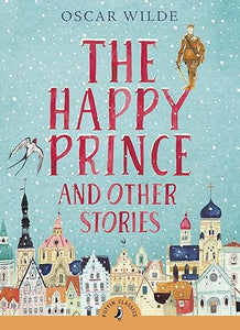 Puffin Classics: The Happy Prince and Other Stories - Oscar Wilde