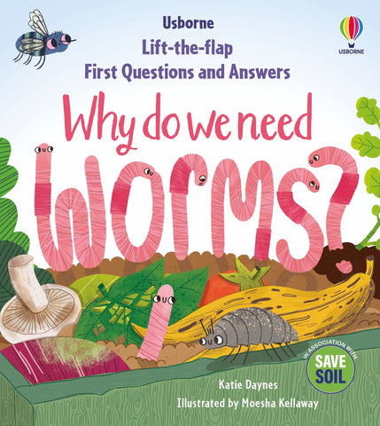 Usborne Lift-The-Flap First Questions & Answers: Why Do We Need Worms?