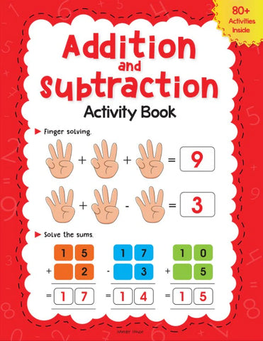 Addition and Subtraction Activity Book: 80+ Activities Inside