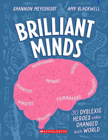 Brilliant Minds: 30 Dyslexic Heroes Who Changed Our World