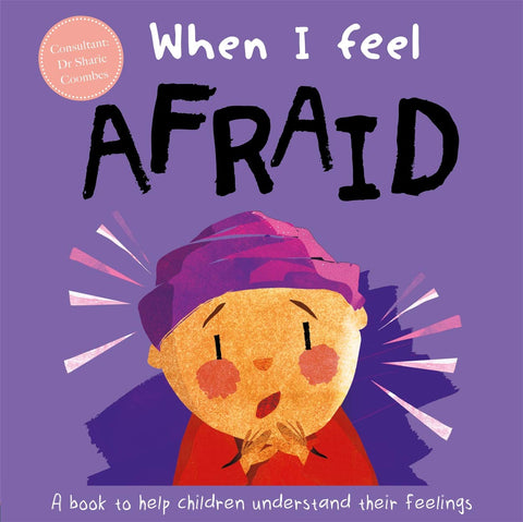 When I Feel Afraid: A Book to Help Children Understand Their Feelings
