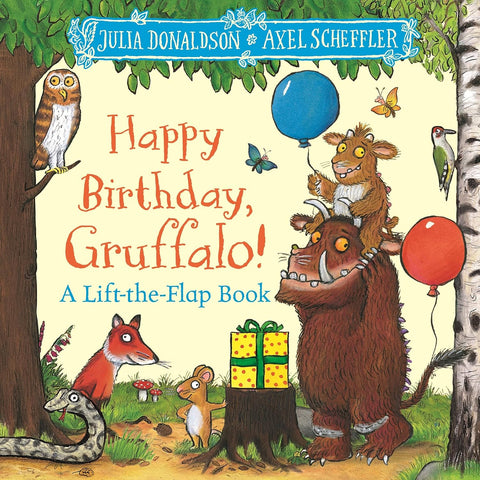 Happy Birthday, Gruffalo! (Lift-the-Flap)