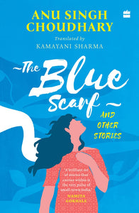 The Blue Scarf And Other Stories