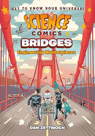 Science Comics Bridges: Engineering Masterpieces