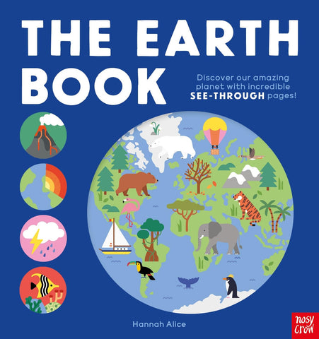 The Earth Book: Discover Our Amazing Planet With Incredible See-Through Pages!