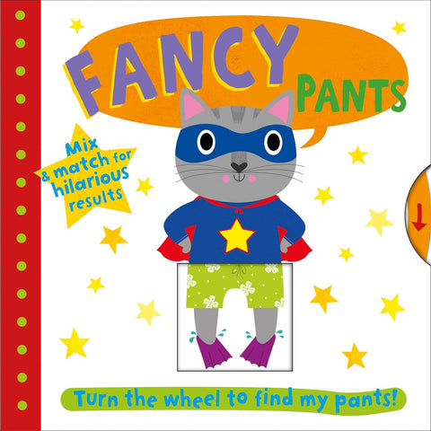 Priddy Books: Fancy Pants: Turn the Wheel to Find My Pants