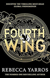 Fourth Wing: Discover the Thrilling Must-Read Global Phenomenon