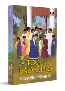 The School for Bad  - Madhurima Vidyarthi