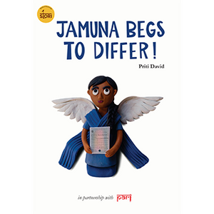 Jamuna Begs to Differ! - Priti David