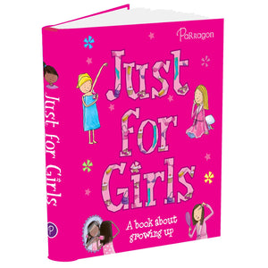 Just For Girls: A Book About Growing Up