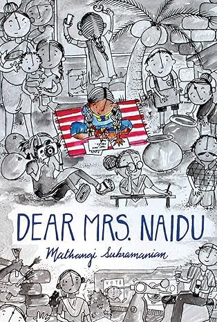 Dear Mrs. Naidu - Mathangi Subramanian