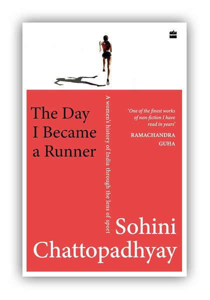 The Day I Became a Runner: A Women's History of India Through the Lens of Sport