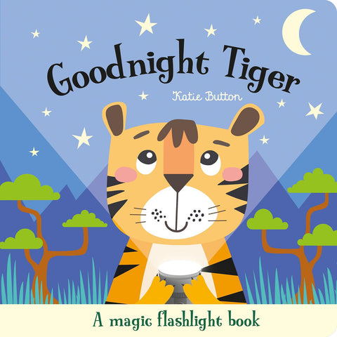 Goodnight Tiger: A Magic Flashlight Book