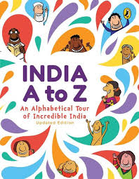 India A to Z: An Alphabetical Tour of Incredible India