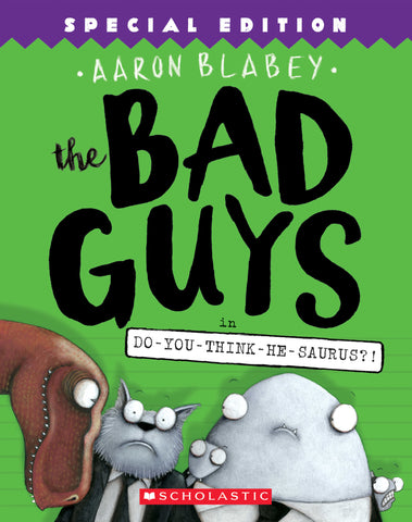 The Bad Guys #7 Do-You-Think-He-Saurus?!