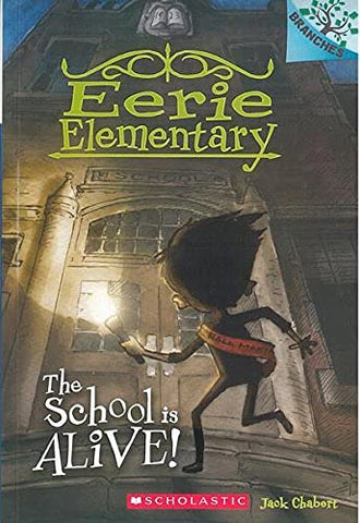 Eerie Elementary #1: The School is Alive!