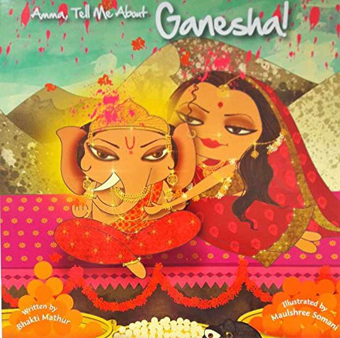 Amma, Tell Me About Ganesha!