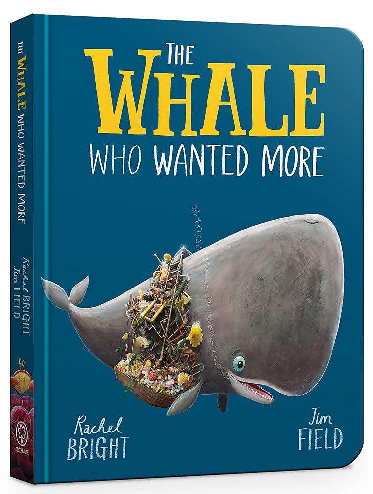 The Whale Who Wanted More - Rachel Bright (Board Book)