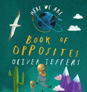 Here We Are - Book of Opposites