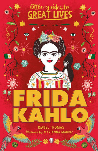 Little Guide to Great Lives: Frida Kahlo